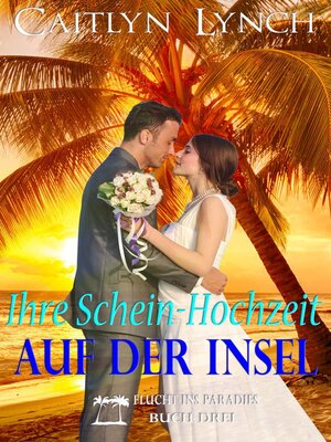 cover image of Ihre Schein-Hochzeit auf der Insel